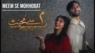Meem de Mohhobat | New latest Song | T series | Hum Tv