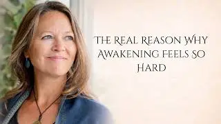 The Real Reason Awakening Feels So Hard