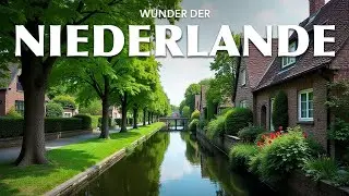 Die 15 UNGLAUBLICHSTEN Orte der Niederlande 🇳🇱