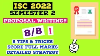 How to score 8/8 in Proposal Writing of ISC English Language Class 12  Semester 2 Examinations?