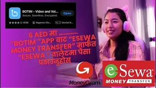 How to send money to eSewa Wallet through eSewa Money Transfer by using Botim App UAE.