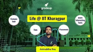 Life of an Engineer at IIT Kharagpur| Campus, Fees, Placements, etc | Aniruddha Sir | Gradeup