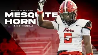 2025 Mesquite Horn vs Mansfield | Week 1 | Highlights | #txhsfb