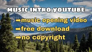 music intro no copyright || paling terbaru free download