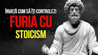 Nu vei mai fi niciodată furios după ce vei urmări asta (Stoicism)