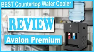 Avalon Premium Countertop Water Cooler Review - Best Countertop Water Dispensers 2020