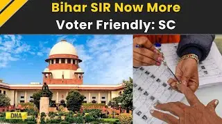 Bihar News: SC Says Bihar SIR More Voter-Friendly, 11 Documents Now Valid | Bihar Elections 2025