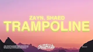 ZAYN, SHAED – Trampoline (Lyrics)