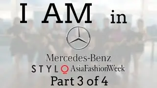 I AM #Journey of a Plus Size Model Mercedes Benz Stylo Asia Fashion 2015 - Part 3/4