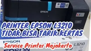 Solusi Jika Printer Epson L3210 TIDAK BISA NARIK KERTAS #serviceprintermojokerto