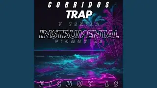 Corridos Trap y Tekila (Instrumental)