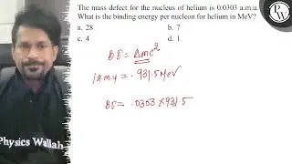 The mass defect for the nucleus of helium is \( 0.0303 \) a.m.u. Wh...