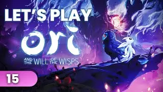 Ori and the Will of the Wisps Let's play 15. The End