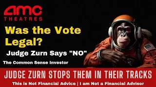 Was the AMC Proposal Vote Legal? |  An AMC Squeeze Update