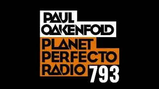 Planet Perfecto 793 ft. Paul Oakenfold