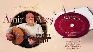 &Acirc;mir Ateş Şarkılar - Sevenler Hep Ağlarmış (Eyl&uuml;l Akşamları)