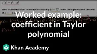 Worked example: coefficient in Taylor polynomial | Series | AP Calculus BC | Khan Academy