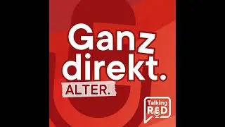 Ganz direkt: Altern in W&uuml;rde mit Barbara Teiber