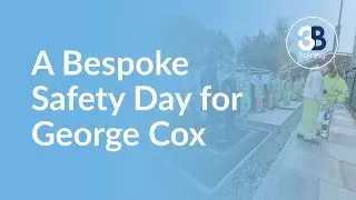 3B Training Bespoke Safety Day for George Cox