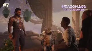 Dragon Age: The Veilguard | Rogue Playthrough | Part 7