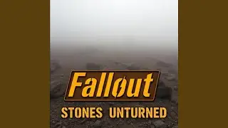 Fallout (Stones Unturned (Original soundtrack)