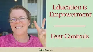 Education is How to Overcome Fear, it's Part Of a Natural Health Lifestyle