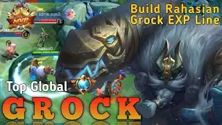 Tutorial Grock EXP Line Build Assassin 2022 - TOP Global Grock | Mobile Legends 2022