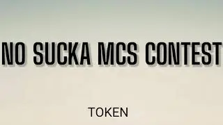 TOKEN - NO SUCKA MCS CONTEST ( LYRICS )