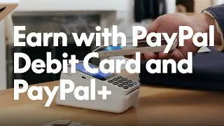 How to earn with PayPal Debit Card and PayPal+