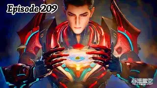 Swallowed Star Episode 209 Explanation || Swallowed Star Multiple Subtitles English, Indonesia Hindi