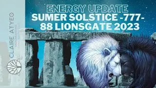 Accelerated Ascension: S/Solstice, 777 Portal & 88 Lionsgate Energies Update.