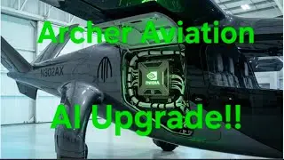 Archer Aviation Plus NVIDIA equals profit boom!