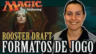 BOOSTER DRAFT - Formatos de jogo Ep.3 - Como jogar Magic: the Gathering #MTGCN2