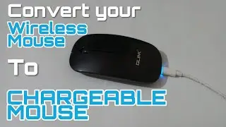 Convert Your Wireless Mouse To Chargeable Mouse || Earth Technology