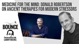 Medicine for the Mind: Donald Robertson on Ancient Therapies for Modern Stressors