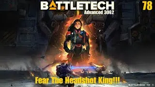 Fear The Headshot King!!! - Battletech Advanced 3062