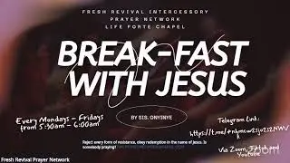 BREAK-FAST WITH JESUS