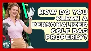 How Do You Clean A Personalized Golf Bag Properly? - Your Golf Gear Insider