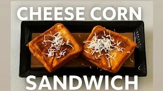 Cheese Corn Sandwich Recipe | Easy 15 Minute Breakfast & Snack | Super Tasty Street Style Sandwich