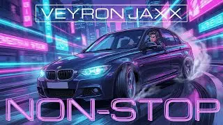 Veyron Jaxx - Non-Stop [Official Visualiser]