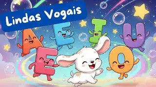 Lindas Vogais - Música Infantil