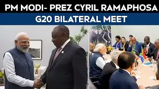 PM Modi G20 Meeting | PM Modi, South African President Ramaphosa Hold Bilateral Talks At G20