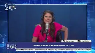 VITAL NOTICIAS - Invitado: Jos&eacute; Quispe - Dirigente Transportistas - Lima Este