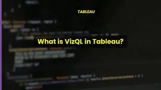 Tableau - Interview Question - What is VizQL?