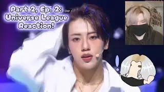 Part 2, Ep. 2: Universe League Reaction!