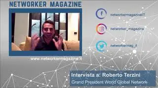 Intervista a Roberto Terzini, Grand President World Global Network