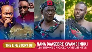 THE LIFE STORY OF NANA DAASEBRE KWAME (NDK) ASANTEMAN CHICAGO AKYEAMEHENE