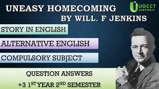 Alternative English UNEASY HOMECOMING Story in English AECC 2 +3 2ND SEMESTER#aecc2#english@UGCCT