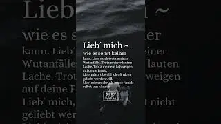 Lieb mich #zitate #spr&uuml;che #liebesspr&uuml;che #liebeszitate #leben #liebe #zauberseiten #beziehung
