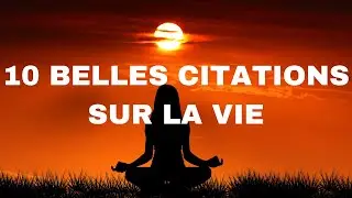 Les grandes citations de la vie